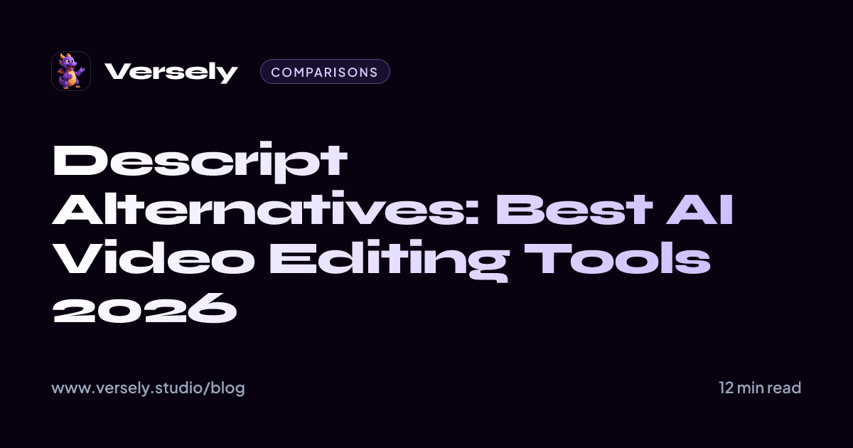 Descript Alternatives: Best AI Video Editing Tools 2026 | Versely
