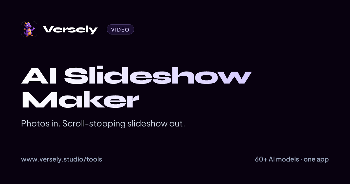 AI Slideshow Maker — Photos & Music to Video | Versely